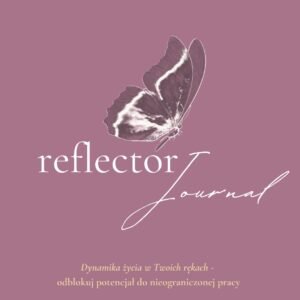 JOURNAL REFLEKTOR – 30dniowy WORKBOOK do pracy własnej