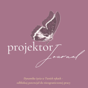 JOURNAL PROJEKTOR – 30dniowy WORKBOOK do pracy własnej